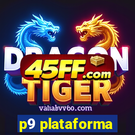 p9 plataforma